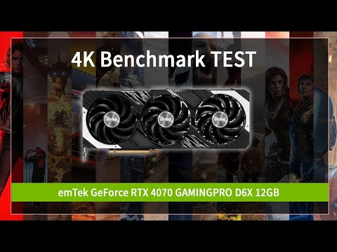 [4K VGA Benchmark] emTek GeForce RTX 4070 GAMINGPRO D6X 12GB