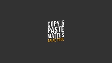 Copy Paste Mattes for After Effects