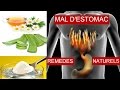 Comment traiter le mal destomac gastrique  remdes naturels