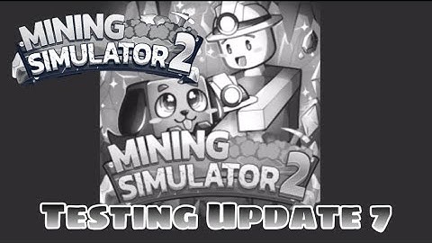 Testing Update 7 of Mining Simulator 2 in the Testing Server! (Roblox)