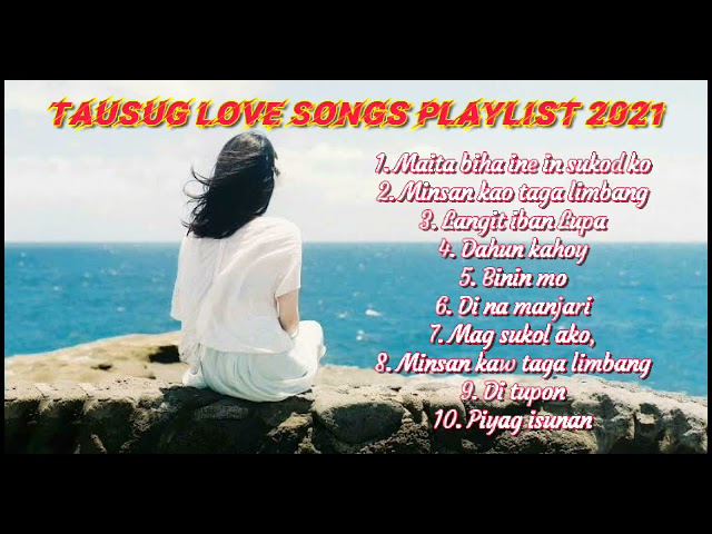 Tausug Love Songs Playlist 2021 class=