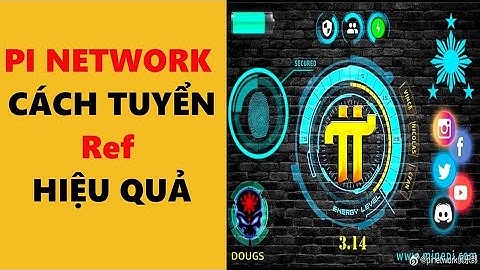 pi network cách tuyển ref hiệu quả-achi kiếm tiền online