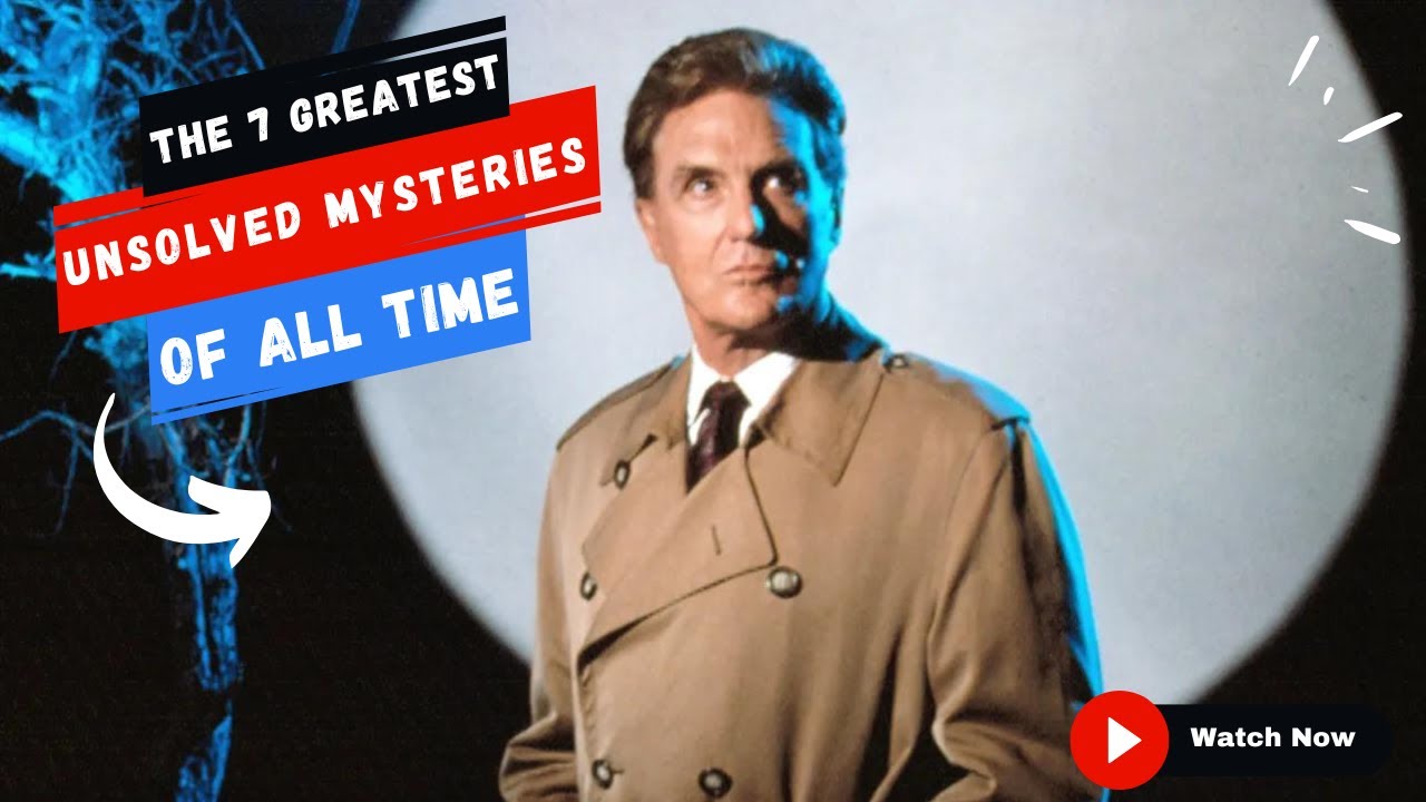 The 7 Greatest Unsolved Mysteries of All Time! - YouTube