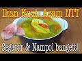 RESEP IKAN KUAH ASAM NTT | GURIH SEGAR | MAKANAN FAVORITE