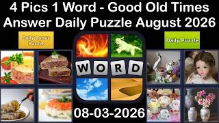 4 Pics 1 Word - ANSWER 03 August 2026 –Good Old Time - Daily Puzzle + Bonus (Solution) screenshot 3