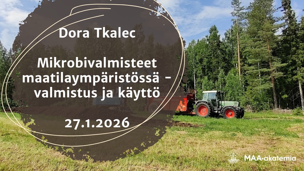 Dora Tkalec:  Mikrobivalmisteet maatilaympäristössä: valmistus ja käyttö 27.1.2026