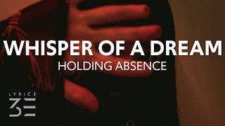Whisper of a Dream - Holding Absence