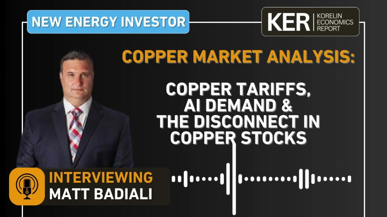 Matt Badiali - Copper Tariffs, AI Demand & the Disconnect in Copper Stocks