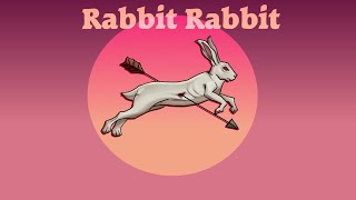 Rabbit Rabbit