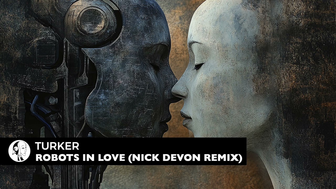 Turker - Robots In Love (Nick Devon Remix) | Steyoyoke
