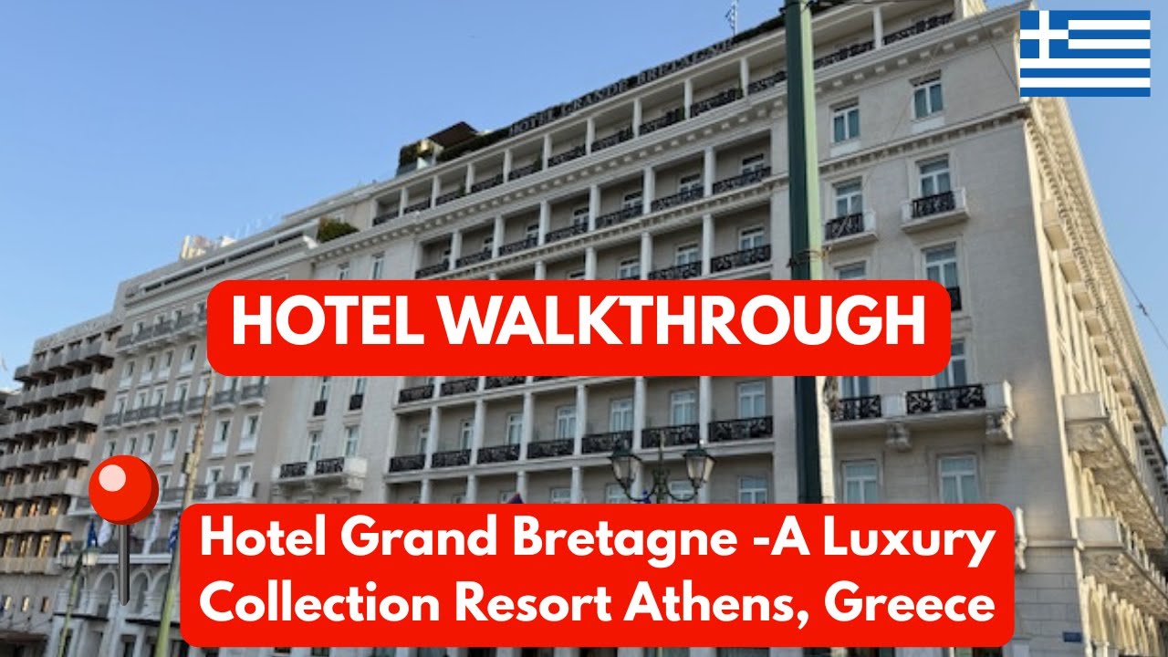 Hotel Grand Bretagne- A Luxury Collection Resort Walkthrough