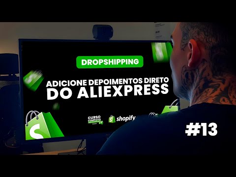 ADICIONE DEPOIMENTOS NA PÁGINA DO PRODUTO - Curso Completo de Dropshipping Shopify 2025 (AULA 13)