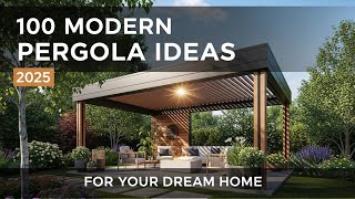 100+ Modern Pergola Design Ideas 2025 | Transform Your Outdoor Space in Style!