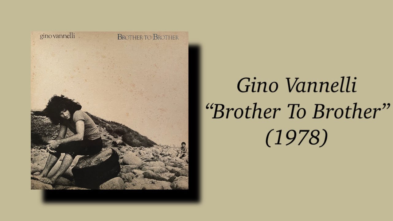 Gino Vannelli - Brother To Brother (1978) AOR - YouTube