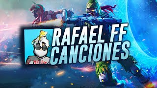 Canciones Que Usa Rafael FF En Sus Videos | Lalito 09