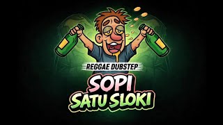 Reggae Dubstep   Sopi  Satu Sloki  Raone Jr Remix