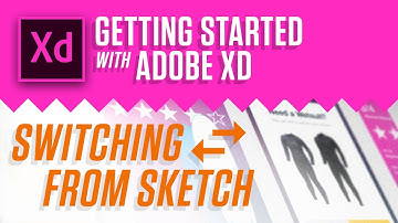 Getting Started With Adobe XD – Switching from Sketch