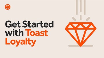 Get Started with Toast Loyalty