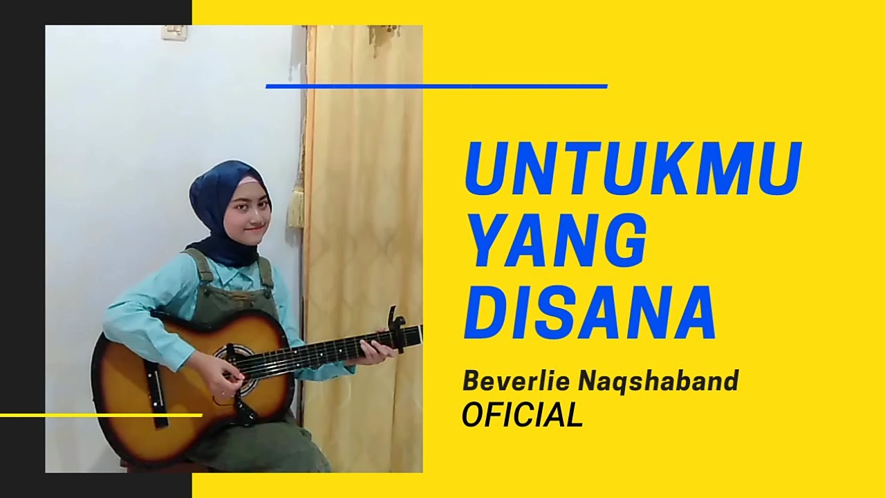 UNTUKMU YANG DISANA (Official Music Video) Beverlie