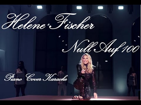 Helene Fischer - Null Auf 100 Piano Cover Karaoke Lyrics