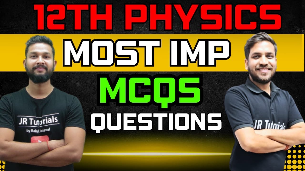 12th Physics Most Important MCQs Questions for Board Exam 2024 ...