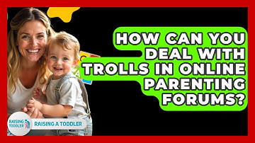 How Can You Deal With Trolls In Online Parenting Forums? - Raising A Toddler
