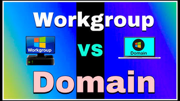 Workgroup vs Domain - What