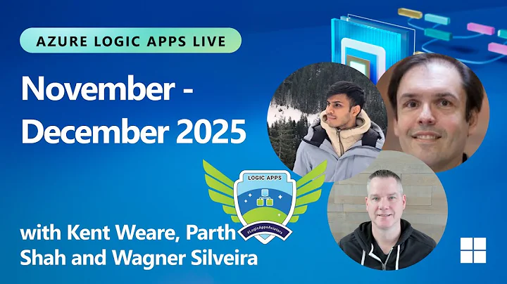 Azure Logic Apps Live | November/December 2025