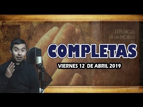 Oración de la noche (Completas), VIERNES 12 DE ABRIL 2019 | Padre Sam | meditacion para principiantes
