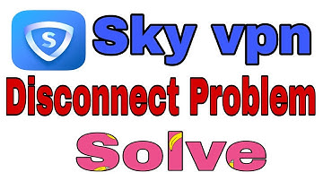 Sky vpn dissconect problem solve. Z MAN Technology.
