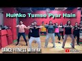 Humko Tumse Pyaar Hai Dance Fitness With RK Humko Tumse Pyaar Hai Dance Fitness With RK