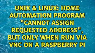 Home automation program cannot assign requested address, but only when run via VNC on a