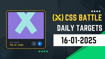 CSS Battle Daily Targets Solution | January 16, 2025 | HTML CSS