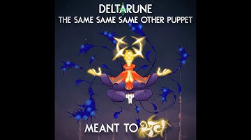 MEANT TO भव - [Deltarune, The Same Same Same Other Puppet] (Birthday Specil? Not really) ft. Geefel