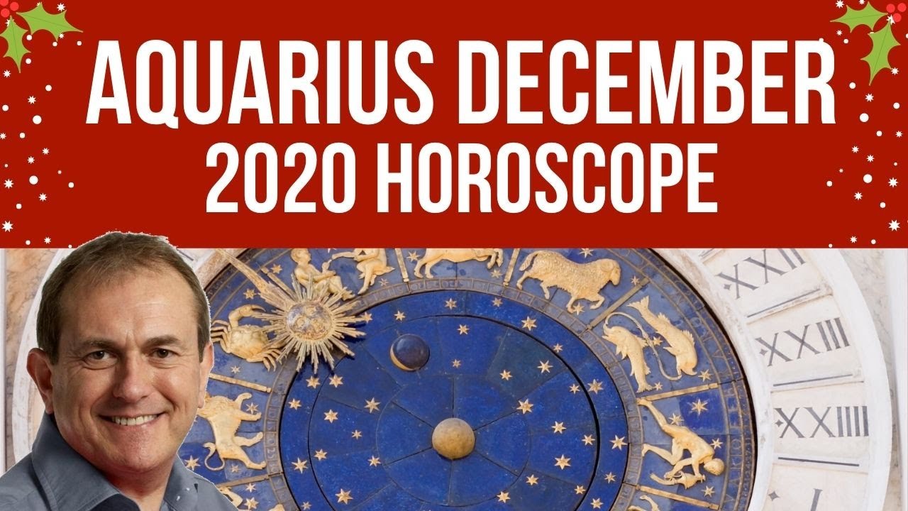Aquarius December Horoscope 2020 YouTube