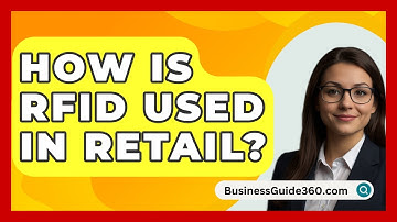 How Is RFID Used In Retail? - BusinessGuide360.com