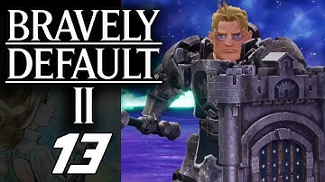 Bravely Default 2 Part 13 GALAHAD BOSS BATTLE Battle Gameplay Walkthrough