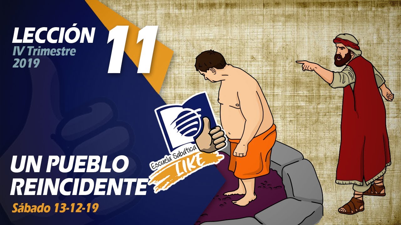 ⁣Lección 11: Un pueblo reincidente - Escuela Sabática LIKE