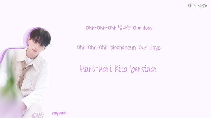 XODIAC (소디엑) Our Days [Han/Rom/Ina] Color Coded Lyrics Lirik Terjemahan Indonesia