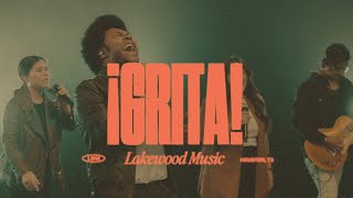 ¡Grita! | Lakewood Music con @thallesrobertoo chords