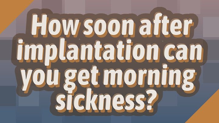 How soon after implantation does morning sickness start