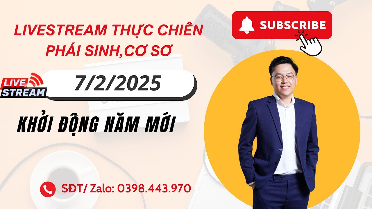 TRỰC TIẾP: Thực chiến phái sinh và cơ sở ngày 7/2/2025