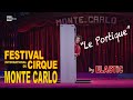 Elastic  le portique  festival du cirque de monte carlo