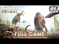 FAR CRY PRIMAL Gameplay Walkthrough FULL GAME 4K 60FPS No Commentary FAR CRY PRIMAL Gameplay Walkthrough FULL GAME 4K 60FPS No Commentary