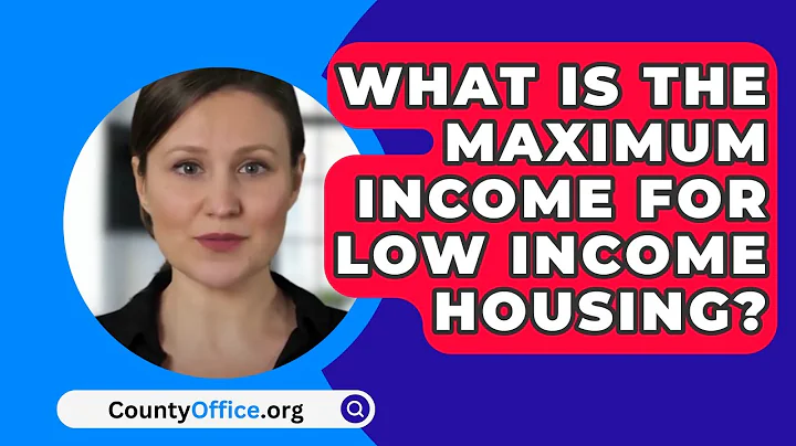 What Is The Maximum Income For Low Income Housing? - CountyOffice.org