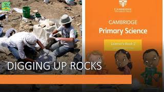 Digging Up Rocks |River bed| Quarry| Sorting stones|Cambridge primary Science| second edition
