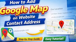How to Embed Google Map on Your Website Contact Page (Easy Tutorial)
