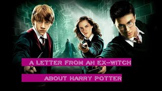 LETTER FROM AN EX-WITCHAbout Harry Potter