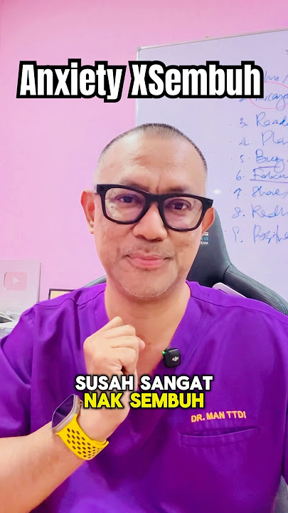 PUNCA ANXIETY SUSAH NAK SEMBUH - DrMan Ttdi Story