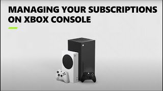 Managing Your Subscriptions on Xbox Console